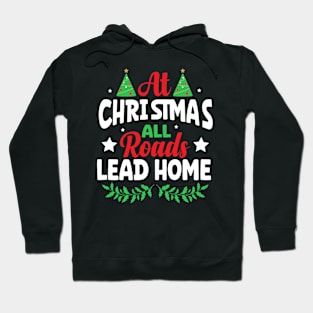 Christmas all roads lead home Hoodie